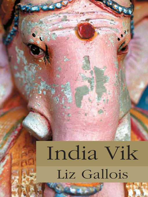 Title details for India Vik by Liz Gallois - Available